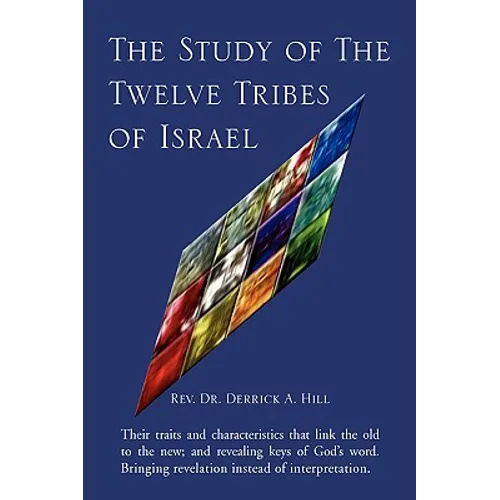 The Study of the Twelve Tribes of Israel - Paperback