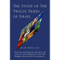 The Study of the Twelve Tribes of Israel - Paperback