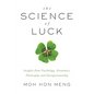 The Science of Luck: Insights from Psychology, Economics, Philosophy and Entrepreneurship - Paperback