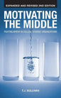 Motivating the Middle: Fighting Apathy in College Student Organizations - Paperback