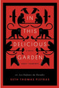 In This Delicious Garden: Or, Les Enfants du Paradis (a Novel about Chamonix) - Paperback