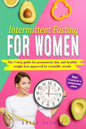 Intermittent Fasting for Women: The 7 step guide for permanent, fast and heathy weight loss approved by scientific results. Bonus: 3 essential keys to - Paperback