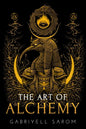 The Art of Alchemy: Inner Alchemy & the Revelation of the Philosopher's Stone - Paperback