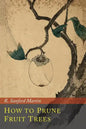 How to Prune Fruit Trees - Paperback