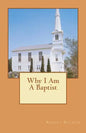 Why I Am A Baptist - Paperback