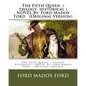 The Fifth Queen. ( trilogy historical ) NOVEL By: Ford Madox Ford (Original Version) - Paperback
