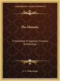 The Mummy: A Handbook of Egyptian Funerary Archaeology - Paperback