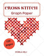 Cross Stitch Graph Paper(120 Pages): Create Your Own Embroidery Patterns Needlework Design! - Paperback