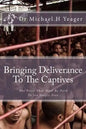 Bringing Deliverance To The Captives: The Price That Must Be Paid To Set People Free - Paperback