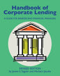 Handbook of Corporate Lending: A Guide for Bankers and Financial Managers revised - Paperback