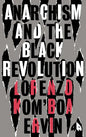 Anarchism and the Black Revolution: The Definitive Edition - Hardcover