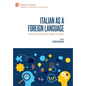 Italian as a foreign language: Teaching and acquisition in higher education - Hardcover
