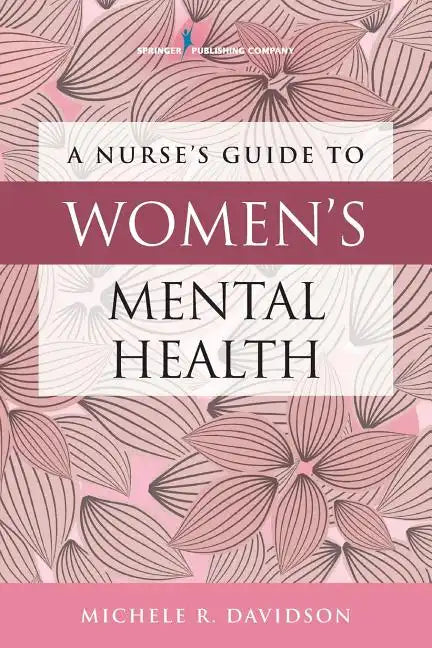 A Nurse's Guide to Women's Mental Health - Paperback