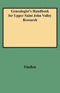 Genealogist's Handbook for Upper Saint John Valley Research - Paperback