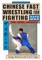 Chinese Fast Wrestling: The Art of San Shou Kuai Jiao Throws, Takedowns, & Ground-Fighting - Paperback