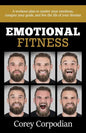 Emotional Fitness: A workout plan to master your emotions, conquer your goals, and live the life of your dreams - Paperback