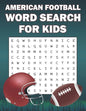 American Football Word Search For Kids: Word Search Puzzle Book Of American Football Sports For Football Fans - Paperback