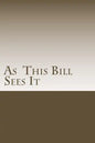 As This Bill Sees It: : Lessons Learned in A.A. Meetings - Paperback