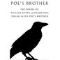 Poe's Brother: The Poems of William Henry Leonard Poe; Edgar Allen Poe's Brother - Paperback