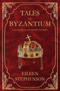 Tales of Byzantium: A Selection of Short Stories - Paperback