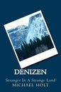 Denizen: Stranger In A Strange Land - Paperback