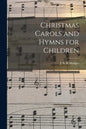 Christmas Carols and Hymns for Children - Paperback