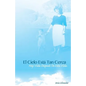 El Cielo Esta Tan Cerca - Paperback