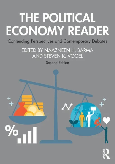 The Political Economy Reader: Contending Perspectives and Contemporary Debates - Paperback