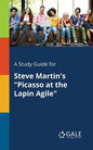 A Study Guide for Steve Martin's "Picasso at the Lapin Agile" - Paperback