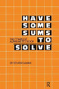 Have Some Sums to Solve: The Compleat Alphametics Book - Hardcover