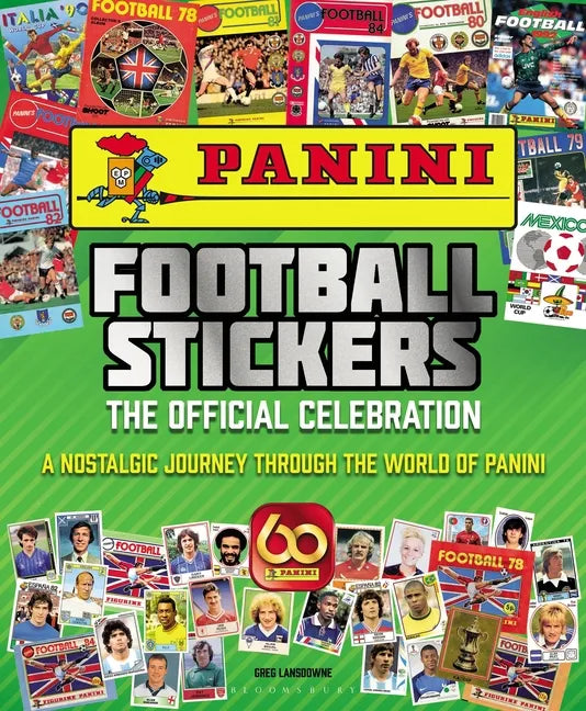 Panini Football Stickers: The Official Celebration: A Nostalgic Journey Through the World of Panini - Hardcover