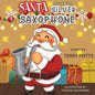 Santa and his Silver Saxophone - Paperback