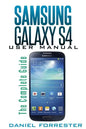 Samsung Galaxy S4 Manual: The Complete Galaxy S4 Guide to Conquer Your Device - Paperback