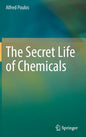 The Secret Life of Chemicals - Hardcover
