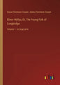 Elinor Wyllys; Or, The Young Folk of Longbridge: Volume 1 - in large print - Paperback