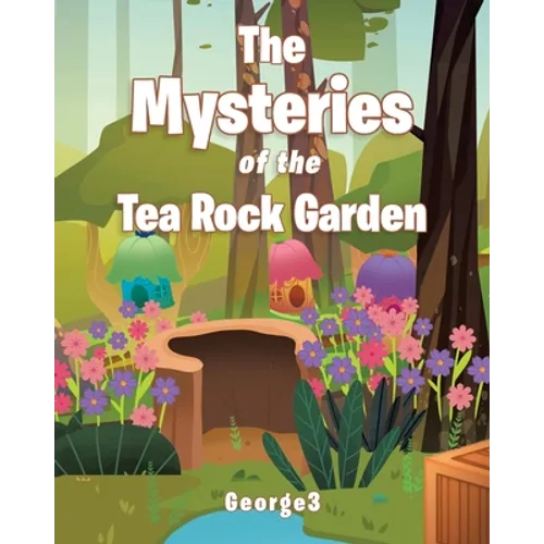 The Mysteries of the Tea Rock Garden - Paperback