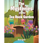 The Mysteries of the Tea Rock Garden - Paperback