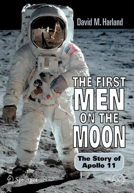 The First Men on the Moon: The Story of Apollo 11 - Paperback
