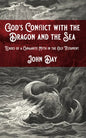 God's Conflict with the Dragon and the Sea - Hardcover