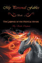 My Personal Fables: (Book 2: the Legends of the Mystical Horses) - Paperback