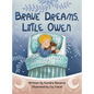 Brave Dreams, Little Owen - Hardcover