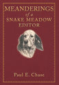 Meanderings of a Snake Meadow Editor - Hardcover