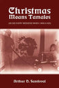 Christmas Means Tamales: (As Did Every Weekend When I was a Kid) - Paperback
