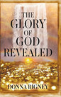 The Glory of God Revealed - Hardcover