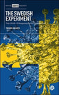 The Swedish Experiment: The Covid-19 Response and Its Controversies - Hardcover