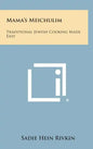 Mama's Meichulim: Traditional Jewish Cooking Made Easy - Hardcover