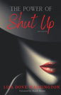 The Power of Shut Up - Paperback