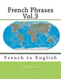French Phrases Vol.3: French to English - Paperback