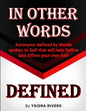 In Other Words Defined: Acronyms defined by Words spoken to Self that will help Define and Affirm your own Self. - Paperback