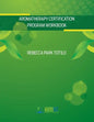 Aromatherapy Certification Program Workbook - Paperback